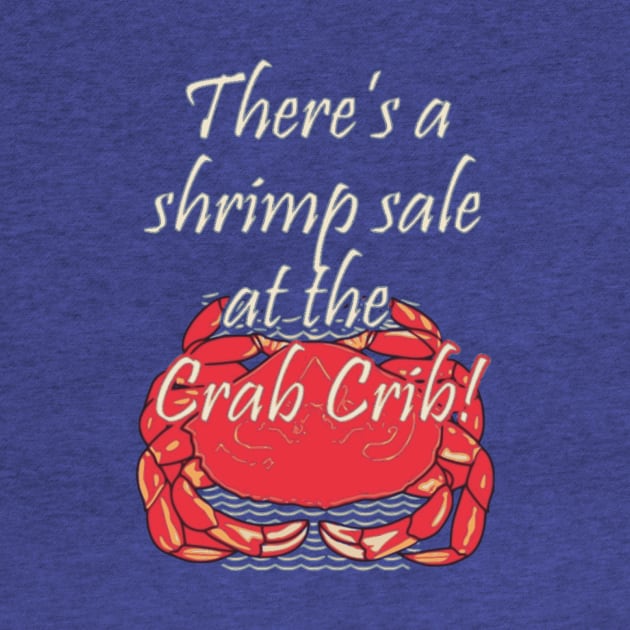 There's a shrimp sale at the Crab Crib! by walkdemonic